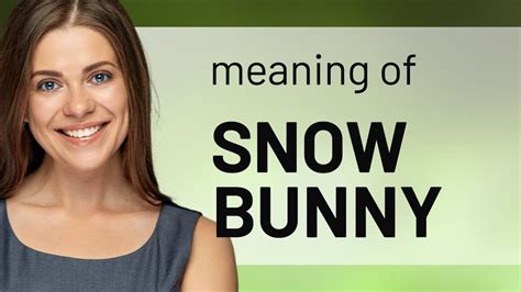 define snowbunny|snow bunny or slaw.